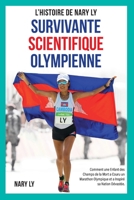 Survivante, Scientifique, Olympienne - L'Histoire de Nary Ly: Comment une enfant des Champs de la Mort a couru un marathon Olympique et a inspiré sa nation dévastée. 8409401754 Book Cover