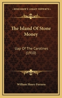 The Island of Stone Money: Uap of the Carolines 1015369545 Book Cover