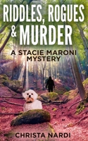 Riddles, Rogues and Murder: A twisty cozy mystery (A Stacie Maroni Mystery) B0GMY4G94F Book Cover