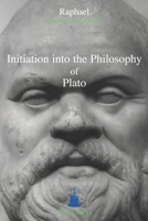 Intitiation into the Philosophy of Plato 1466486988 Book Cover