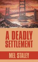 A Deadly Settlement 1449074715 Book Cover