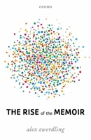 The Rise of the Memoir 0198755783 Book Cover