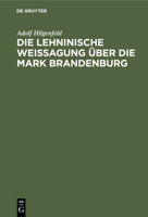 Die Lehninische Weissagung �ber die Mark Brandenburg 1168052564 Book Cover