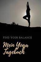 Mein Yoga Tagebuch: A5 - Yoga Planer zum Eintragen I Reflektiere dein Training I Yoga Sport Meditation Geschenkidee f�r Yoga Liebhaber & Lehrer 1079758623 Book Cover