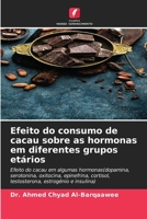 Efeito do consumo de cacau sobre as hormonas em diferentes grupos etários 6206892476 Book Cover
