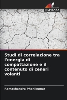 Studi di correlazione tra l'energia di compattazione e il contenuto di ceneri volanti (Italian Edition) 6207132521 Book Cover