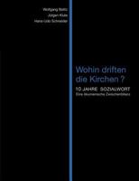 Wohin driften die Kirchen?: 10 Jahre Sozialwort. Eine ökumenische Zwischenbilanz. 3837004198 Book Cover