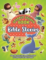 Bible Stories: Sparkly Sticker Book 0825448344 Book Cover