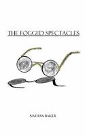 The Fogged Spectacles 1449922627 Book Cover