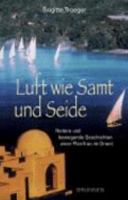Luft wie Samt und Seide. Heitere und bewegende Geschichten einer Pfarrfrau im Orient 3765538183 Book Cover