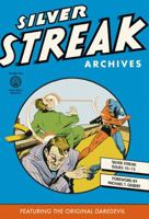Silver Streak Archives featuring the Original Daredevil, Vol. 2 1595829482 Book Cover