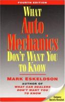 What Auto Mechanics Don't Want You to Know 0964056003 Book Cover
