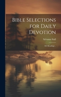 Bible Selections for Daily Devotion; 365 Readings .. 1021918040 Book Cover