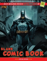 Blank Comic Book: Create Your Own Comics with this Comic Book Journal Notebook - 120 Pages of Fun and Unique Templates - A Large 8.5 x 11 Inches Notebook and Sketchbook for Kids, Boys and Adults Gift  1685379362 Book Cover