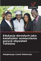 Edukacja doroslych jako katalizator wzmocnienia pozycji obywateli Tshwane (Polish Edition) 6208639425 Book Cover