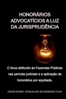 Honorários Advocatícios A Luz Da Jurisprudência (Portuguese Edition) 6526605788 Book Cover