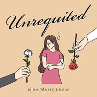 Unrequited 1669851141 Book Cover