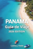 Panama Guía de Viaje 2026 (Spanish Edition) B0GTVKDRHK Book Cover