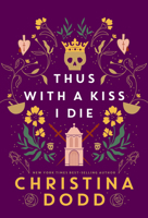 Thus with a Kiss I Die (Daughter of Montague) 1496750195 Book Cover
