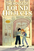 The House of Found Objects (A Bea Bellerose Mystery) 166596717X Book Cover