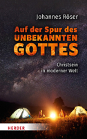 Auf Der Spur Des Unbekannten Gottes: Christsein in Moderner Welt 3451033534 Book Cover
