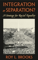 Integration or Separation?: A Strategy for Racial Equality 0674456459 Book Cover