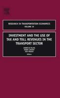 Investment and the use of Tax and Toll Revenues in the Transport Sector 0762312467 Book Cover