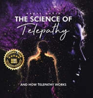 The Science of Telepathy: And How Telepathy Works 0228890829 Book Cover