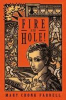 Fire In the Hole! 0618446346 Book Cover