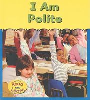 I Am Polite (Heinemann Read and Learn) 1403460736 Book Cover