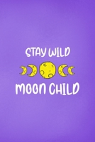 Stay Wild Moon Child: All Purpose 6x9 Blank Lined Notebook Journal Way Better Than A Card Trendy Unique Gift Purple Wild 1708425225 Book Cover