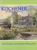 Kitchener: An Illustrated History 189694101X Book Cover