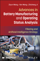 Advances in Battery Manufacturing and Operating Status Analysis: Filtering and Artificial Intelligence Strategy 1394437161 Book Cover