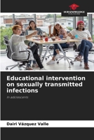 Educational intervention on sexually transmitted infections 6206932192 Book Cover
