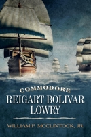 Commodore Reigart Bolivar Lowry null Book Cover