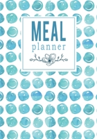 Meal Planner: Simplify Meal Times by Keeping Track of Menu Ideas, Grocery Items and Shopping Lists 52 Weeks of Meal Planning Pages (Blue Watercolor Dots) 1692723928 Book Cover