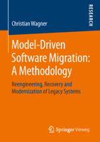 Model-Driven Software Migration: A Methodology: Reengineering, Recovery and Modernization of Legacy Systems 3658052694 Book Cover