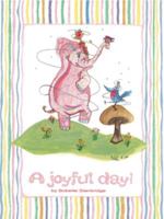 "A Joyful Day" (Bobette's Bunkies) 098024840X Book Cover