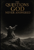 The Questions God Never Answered B0H4K64ZKC Book Cover