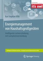 Energiemanagement von Haushaltsgroßgeräten: Intelligente Lastverschiebung mit Lastspitzenvermeidung (Intelligente Technische Systeme – Lösungen aus dem Spitzencluster it’s OWL) 3662563975 Book Cover