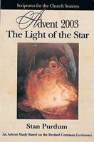 Light of the Star: Scriptures for the Church Seasons, Advent 2003 0687020956 Book Cover