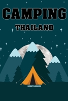 Camping Thailand - Reisetagebuch: Urlaubsplaner f�r deine Reise im Zelt, Wohnmobil, Wohnwagen oder Campervan Checklisten Kontaktdaten Packliste Platz f�r Fotos und Zeichnungen 108 Seiten 6 x 9 (ca. Di 1677510714 Book Cover