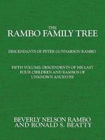 Rambo Family Tree, Volume 5: Descendents of His Last Four Children and Rambos of Unknown Ancestry 1434374904 Book Cover