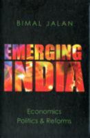 Emerging India: Economics, Politics And Reforms 0143420321 Book Cover