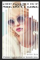 She Don't Like The Lights: Fame can make or break you... 1719811997 Book Cover