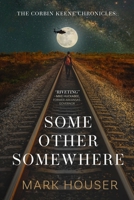 Some Other Somewhere 1961194279 Book Cover