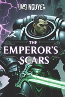 The Emperor’s Scars: A Deathwatch Mission to Seal the Rift and Confront the Shadows of Humanity’s Past B0DR8B2G28 Book Cover