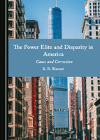 The Power Elite and Disparity in America: Cause and Correction 1527586685 Book Cover