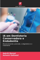 IA em Dentisteria Conservadora e Endodontia (Portuguese Edition) 6209568890 Book Cover