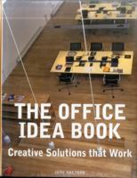 The Office Idea Book: Creative Solutions that Work 0982612893 Book Cover